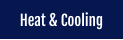 Heat & Cooling